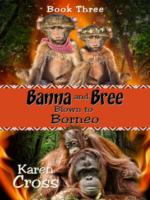 cover image of Banna and Bree Blown to Borneo